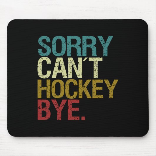 Sorry kan niet hockey muismat (Voorkant)