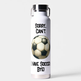 Sorry... kan niet. Ik heb Soccer bye! beker Waterfles