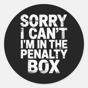 Sorry, kan niet, ik zit in de penalty box ijshocke ronde sticker