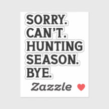 Sorry kan niet jagen seizoen bye grappig jagen min