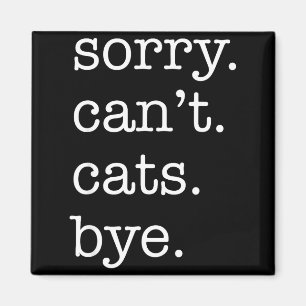 Sorry Kan Niet Katten Dag Grappige Kattenliefhebbe Magneet