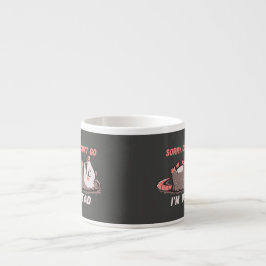 Sorry Kan Niet Komen Ik Ben Dood Espresso Kop