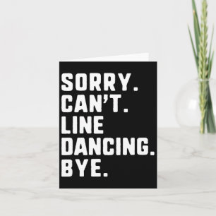 Sorry kan niet line dansen door grappige danseres kaart
