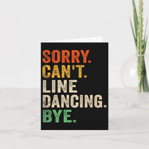 Sorry kan niet line dansen door grappige lijn dans kaart