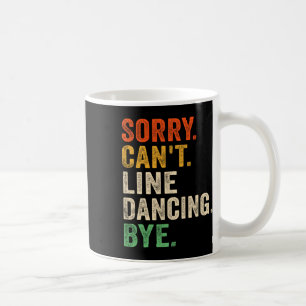 Sorry kan niet line dansen door grappige lijn dans koffiemok