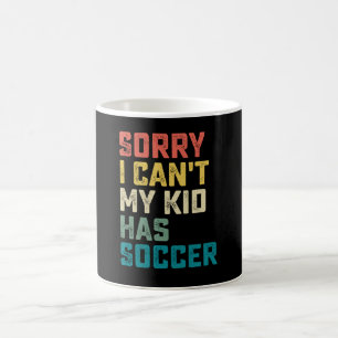 Sorry, kan niet Mijn kind heeft voetbal Mama Papa Koffiemok
