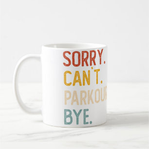 Sorry Kan Niet Parkour Doei T-Shirts Funny Parkour Koffiemok