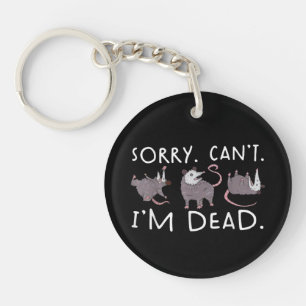 Sorry Kan niet Possum Dode Grappige Opossum Nepdoo Sleutelhanger