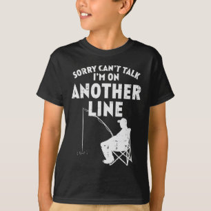 Sorry Kan Niet Praten Andere Lijn Grappig Vissen V T-shirt