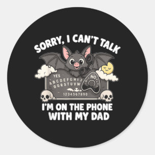 Sorry Kan Niet Praten Met Papa Bord Grappig Hallow Ronde Sticker
