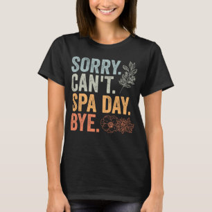 Sorry kan niet retro spa dag waardering voor een m t-shirt