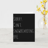 Sorry. Kan niet. Snowboarden. Doei. Grappig snowbo Kaart (Gele Bloem)