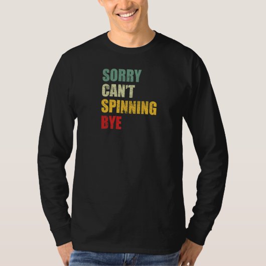 Sorry kan niet spinning bye handspinner t-shirt (Voorkant)