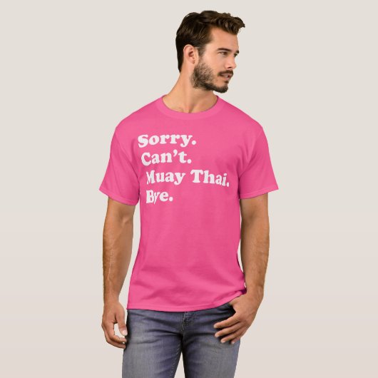 Sorry kan niet vaarwel zeggen - Funny Muay Thai T-shirt (Voorkant volledig)