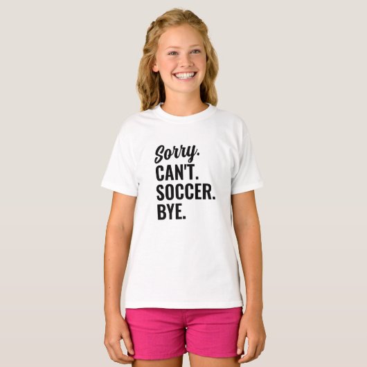 Sorry kan niet voetbal bye voetbal team t-shirt (Voorkant volledig)