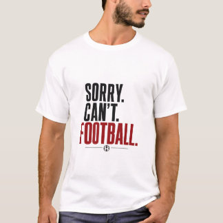 Sorry Kan Niet Voetbal Typografie Funny T-shirt