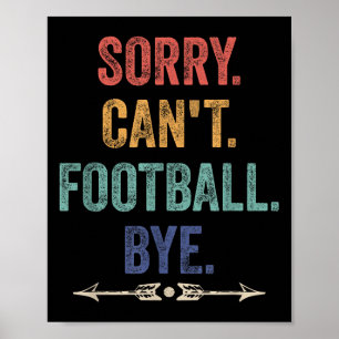 Sorry Kan Niet Voetbal Vaarwel Grappige Uitspraak Poster