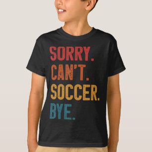 Sorry Kan Niet Voetbal Vaarwel Vintage Retro Essen T-shirt