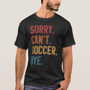 Sorry kan niet voetballen Bye  Retro Essential T-shirt