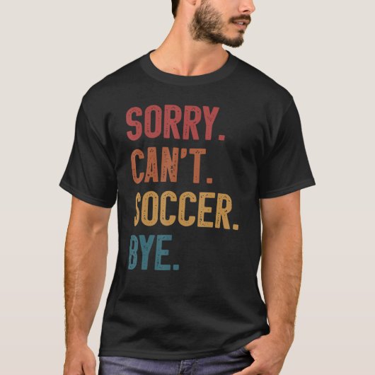Sorry kan niet voetballen Bye  Retro Essential T-shirt (Voorkant)