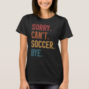 Sorry kan niet voetballen Bye Retro Essential T-shirt