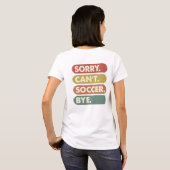 Sorry kan niet voetballen T-shirt (Achterkant volledig)