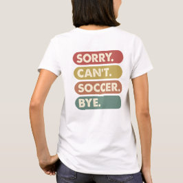 Sorry kan niet voetballen T-shirt