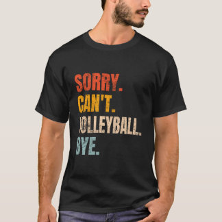 Sorry kan niet volleybal bye retro fan volleybal l t-shirt