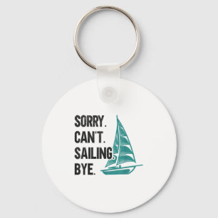 Sorry. Kan niet. Zeilen. Dag. Zeilboot Sleutelhanger