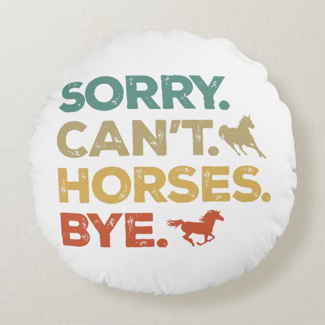 Sorry Kan Paard Dag Rond Kussen (Voorkant)