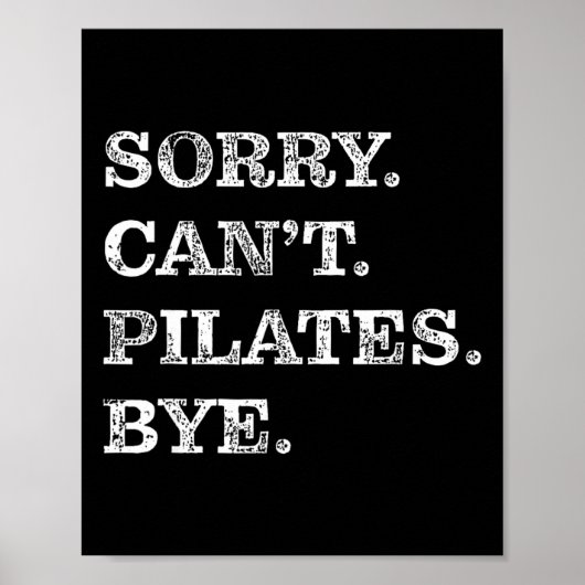 Sorry Kan Pilates Niet Dag - Grappig Poster (Voorkant)