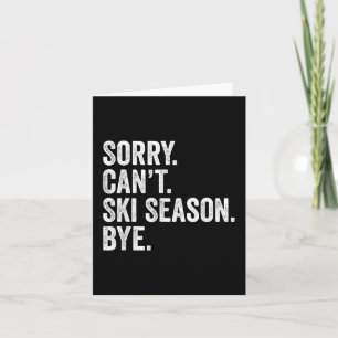 Sorry Kan Skiseizoen Dag Gezegd Funny Skiën Winter Kaart