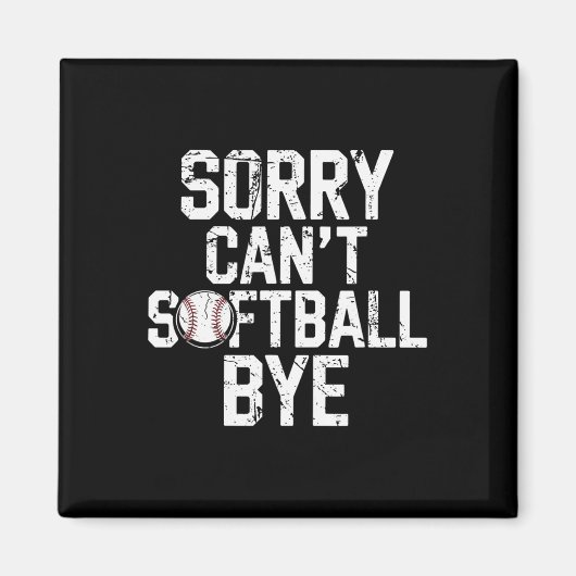 Sorry Kan Softbal Afscheid Softbal Speler Meisjes Magneet (Voorkant)