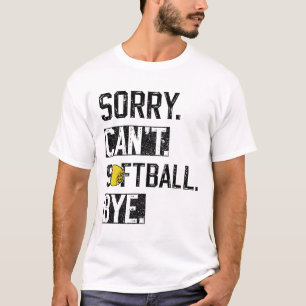 Sorry Kan Softll Afscheid Grappige Softll Speler V T-shirt