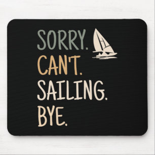 Sorry Kan Zeilen Bootjes Jachten Racing Skippers Muismat