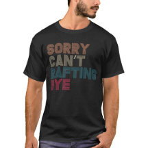 Sorry Kan't, Raften, Dag