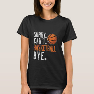 Sorry. Kantelen. Basketbal. Doei. 1 T-shirt