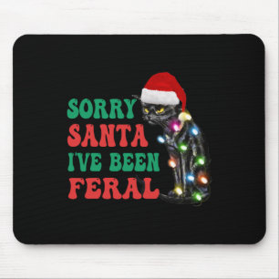 Sorry Kerstman Ik ben Feral Fun Cat Christmas Ligh Muismat