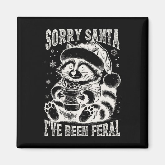  Sorry Kerstman Ik ben Feral Raccoon Christ gewees Magneet (Voorkant)