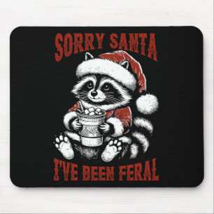 Sorry Kerstman Ik ben Feral Raccoon Christ gewees Muismat
