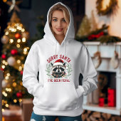 Sorry Kerstman, ik ben Feral Raccoon Christmas Gir Hoodie