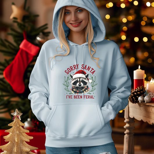 Sorry Kerstman, ik ben Feral Raccoon Christmas Gir Hoodie
