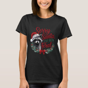 Sorry Kerstman, ik ben heel grappig geweest Raccoo T-shirt
