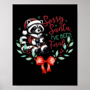 Sorry kerstman, ik ben verwilderd kerst wasbeer af poster