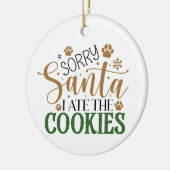 Sorry Kerstman, ik heb de koekjes opgegeten - Kers Keramisch Ornament (Links)