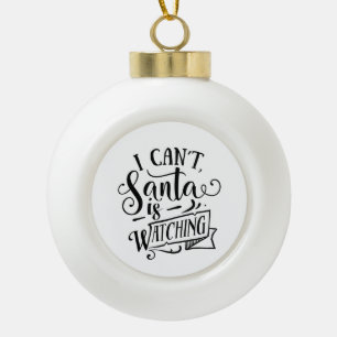 Sorry Kerstman kijkt mee Grappig Kerstfeest Keramische Bal Ornament