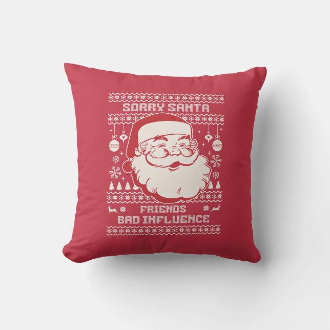 Sorry Kerstman Vrienden Slechte Invloed Lelijk Ker Kussen (Voorkant)