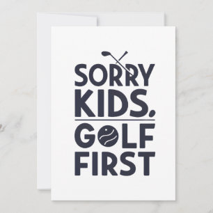 Sorry Kids Golf Eerst Stout Golf Humor Kunst Feestdagenkaart