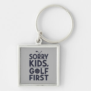 Sorry Kids Golf Eerst Stout Golf Humor Kunst Sleutelhanger
