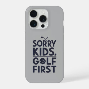 Sorry Kids Golf Eerst Stoutgolf Humor Kunst iPhone 15 Pro Case